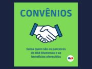 Convênios garantem descontos e outros benefícios a advogados de Blumenau e Pomerode
