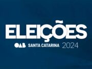 Prazo para protocolo do pedido de registro de chapas para a Eleição da OAB/SC segue até dia 23 de outubro