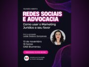 Hoje tem reunião aberta sobre “Redes Sociais e Marketing Jurídico”