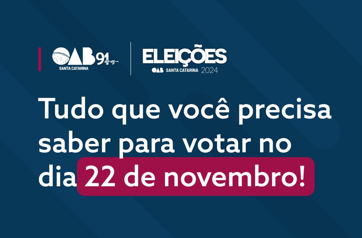 Eleições OAB/SC 2024: Tudo que você precisa saber para votar no dia 22 de novembro Eleições OAB/SC 2024: Tudo que você precisa saber para votar no dia 22 de novembro