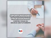 Oportunidades Profissionais: Confira vagas ou anuncie gratuitamente