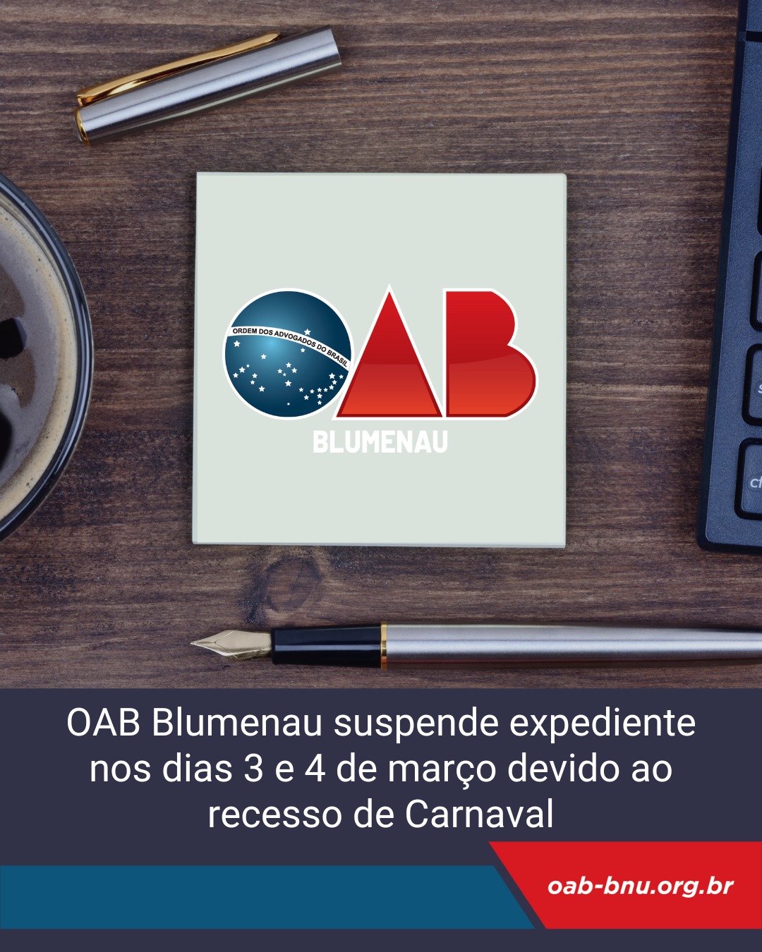 OAB Blumenau suspende expediente nos dias 3 e 4 de março devido ao recesso de Carnaval OAB Blumenau suspende expediente nos dias 3 e 4 de março devido ao recesso de Carnaval
