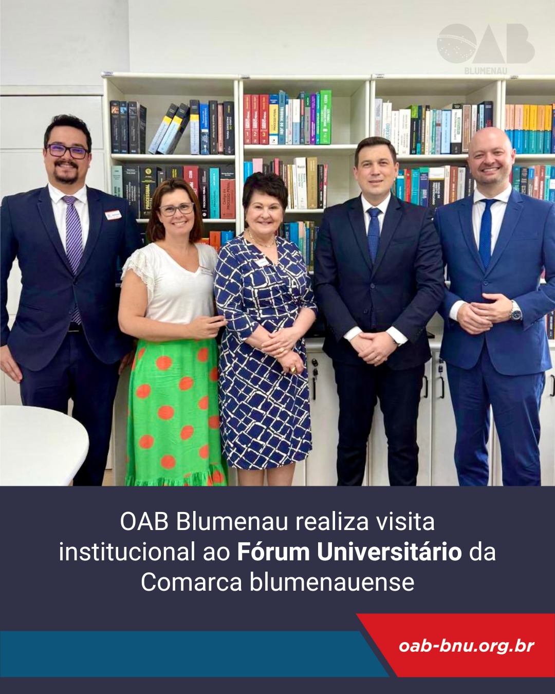 OAB Blumenau realiza visita institucional ao Fórum Universitário da Comarca OAB Blumenau realiza visita institucional ao Fórum Universitário da Comarca