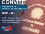 OAB Blumenau realiza solenidade de entrega de credenciais nesta sexta-feira (28)