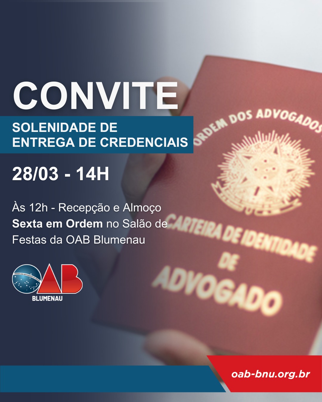 OAB Blumenau realiza solenidade de entrega de credenciais nesta sexta-feira (28) OAB Blumenau realiza solenidade de entrega de credenciais nesta sexta-feira (28)