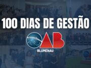 100 dias de gestão – OAB Blumenau