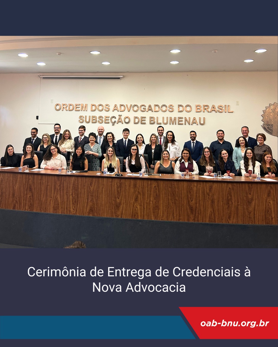 OAB Blumenau realiza cerimônia de entrega de credenciais e fortalece vínculos com a comunidade OAB Blumenau realiza cerimônia de entrega de credenciais e fortalece vínculos com a comunidade