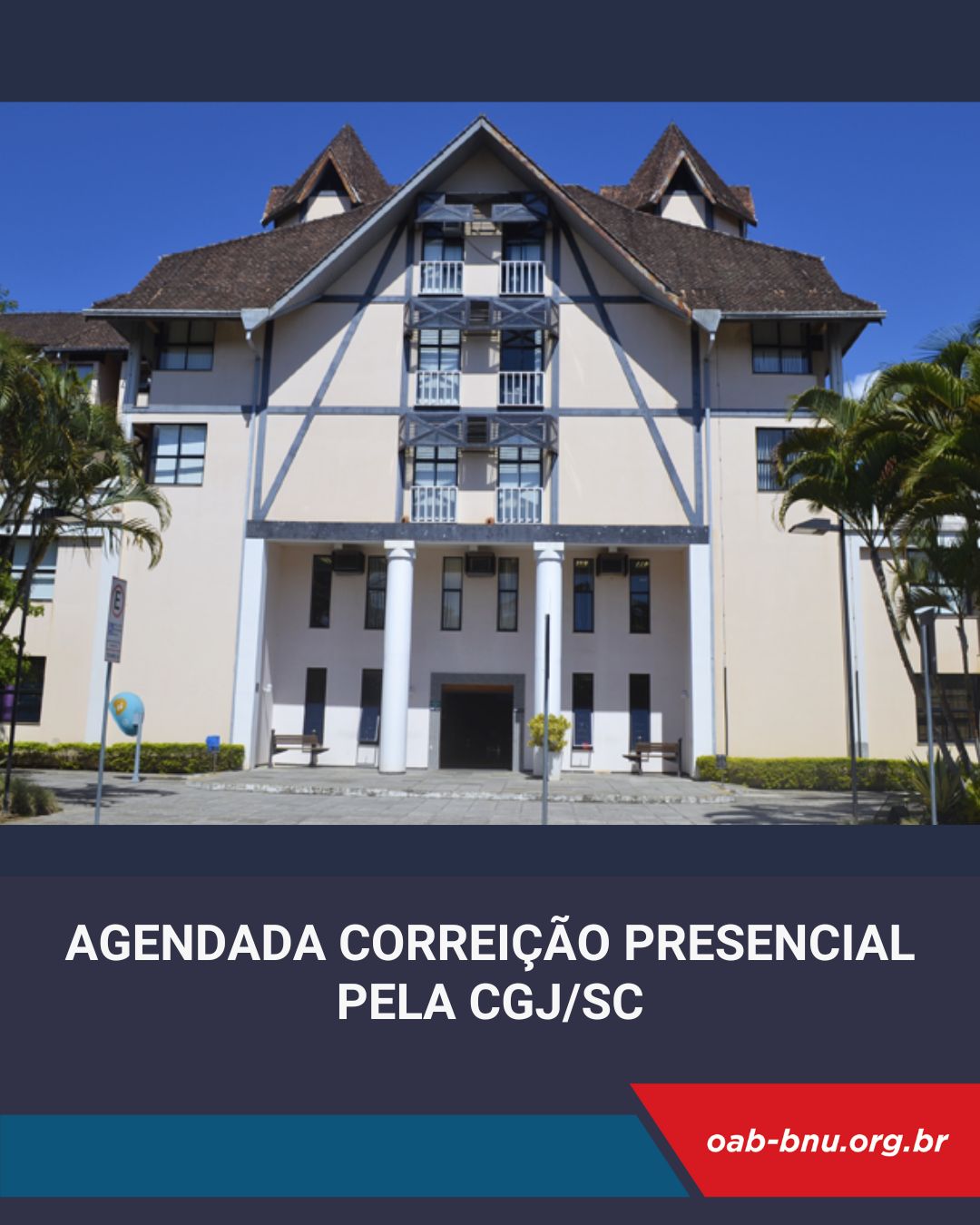 Corregedoria-Geral da Justiça realiza correição na Comarca de Blumenau entre os dias 12 e 15 de maio