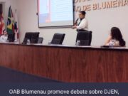 OAB Blumenau realiza evento “DJEN e EPROC e os Impactos na Gestão dos Prazos Processuais