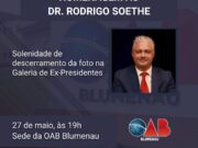 OAB Blumenau homenageia ex-presidente Dr. Rodrigo Soethe com descerramento de foto na galeria de presidentes
