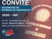 Solenidade de entrega de Credenciais da OAB – Subseção Blumenau