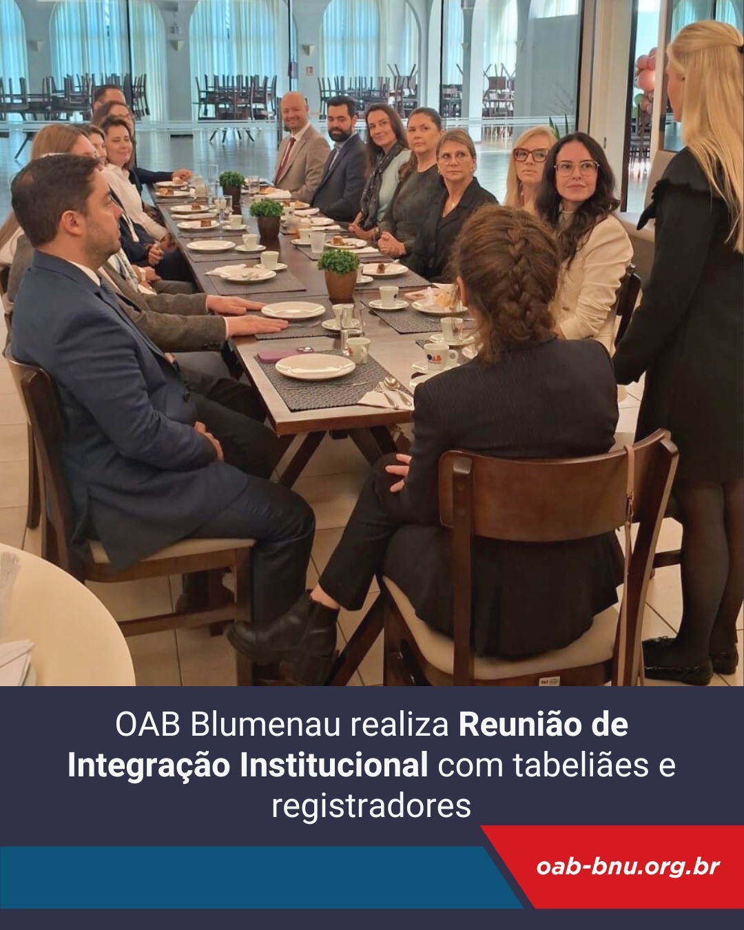 OAB Blumenau promove encontro de Tabeliões e Registradores da Comarca OAB Blumenau promove encontro de Tabeliões e Registradores da Comarca