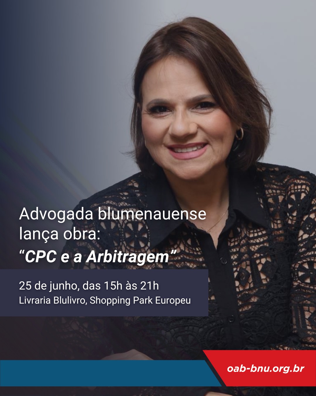 Advogada blumenauense lança obra: A Arbitragem e o CPC Advogada blumenauense lança obra: A Arbitragem e o CPC