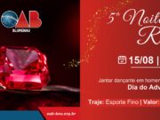 Últimos ingressos para a 5ª Noite do Rubi da OAB Blumenau