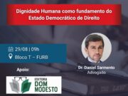 OAB Blumenau promove palestra com o jurista Daniel Sarmento sobre dignidade humana e Estado Democrático de Direito