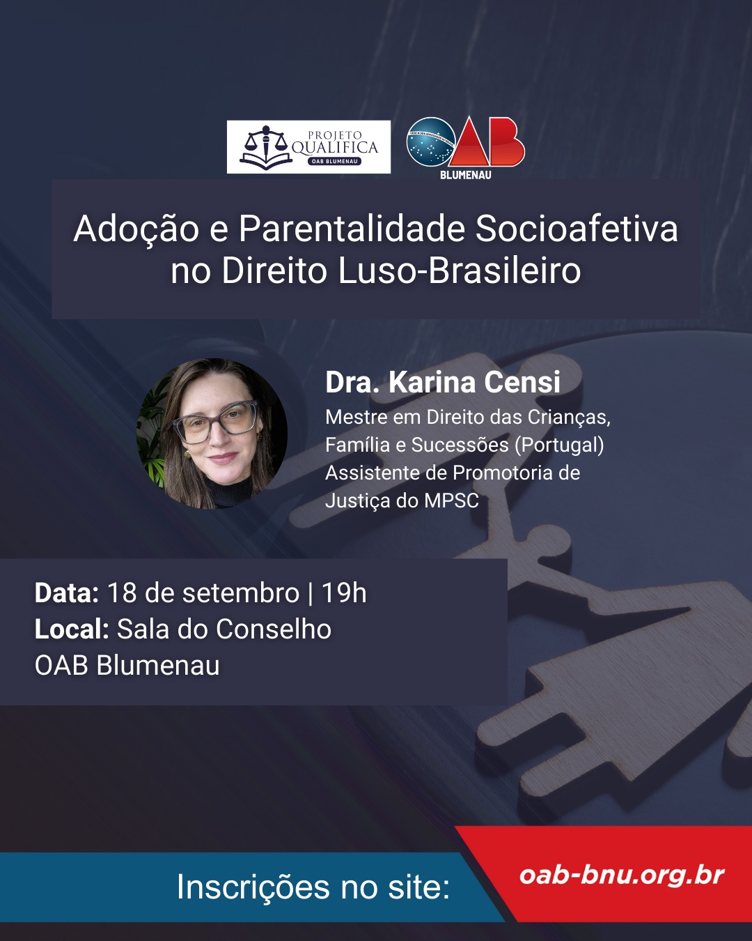 OAB Blumenau promove palestra sobre Adoção e Parentalidade Socioafetiva no Direito Luso-Brasileiro OAB Blumenau promove palestra sobre Adoção e Parentalidade Socioafetiva no Direito Luso-Brasileiro