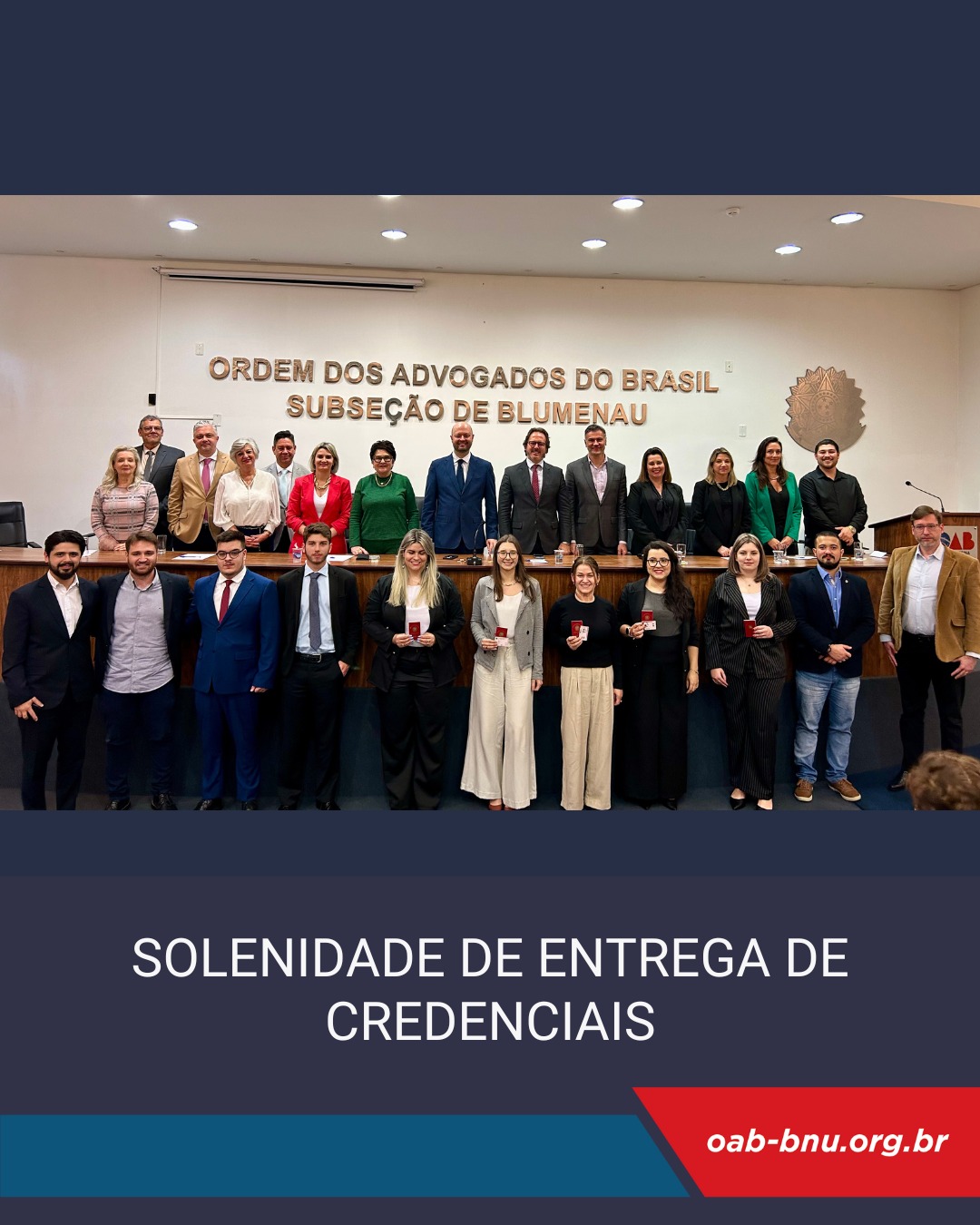 Entrega de Credenciais novos profissionais da Advocacia OAB Blumenau