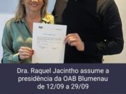 Dra. Raquel Jacintho assume interinamente a presidência da OAB Blumenau