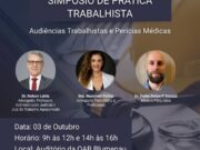 OAB Blumenau promove Simpósio de Prática Trabalhista em parceria com a ACAT