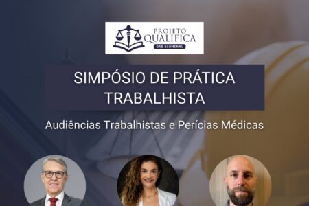 OAB Blumenau promove Simpósio de Prática Trabalhista em parceria com a ACAT