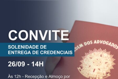 Convite: Solenidade de Entrega Credenciais     OAB Blumenau